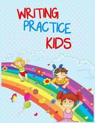 Read Writing Practice Kids: 8.5 X 11, 108 Lined Pages (Diary, Notebook, Journal, Workbook) -  | ePub