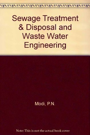 Read Sewage Treatment & Disposal and Waste Water Engineering - P.N. Modi | ePub