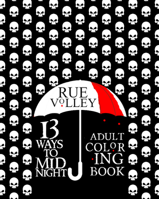 Full Download 13 Ways to Midnight: Adult Coloring Book (The Midnight Saga) - Rue Volley | PDF