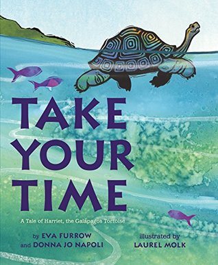Read Take Your Time: A Tale of Harriet, the Galapagos Tortoise - Eva Furrow | ePub