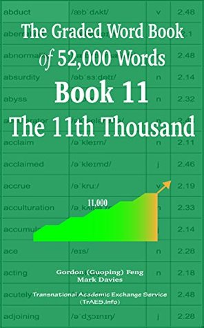 Full Download The Graded Word Book of 52,000 Words Book 11: The 11th Thousand - Gordon (Guoping) Feng | ePub