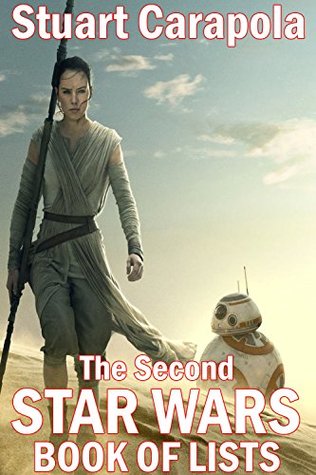 Read Online The Second Star Wars Book Of Lists (StarWarsWavelength.com 14) - Stuart Carapola file in ePub