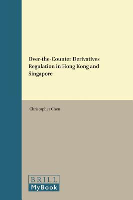 Download Over-The-Counter Derivatives Regulation in Hong Kong and Singapore - Christopher Chen | PDF