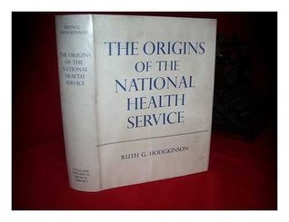 Read Online Origins of the National Health Service: Medical Services of the New Poor Law, 1834-71 (Historical Monograph) - Ruth G. Hodgkinson | PDF