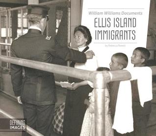 Full Download William Williams Documents Ellis Island Immigrants - Rebecca Rowell | ePub