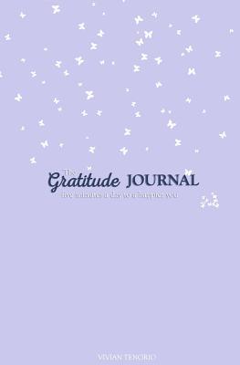 Read The Gratitude Journal: Five Minutes a Day to a Happier You (Baby Lavender) - Vivian Tenorio | PDF