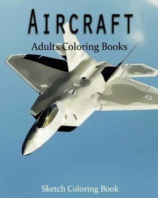 Read Online AirCraft Coloring Book: Sketch Coloring Book: Volume 2 - Anthony Hutzler | PDF