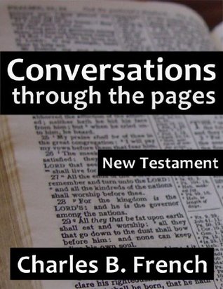 Download Conversations Through the Pages: New Testament - Charles B. French | ePub
