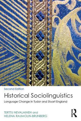 Read Online Historical Sociolinguistics: Language Change in Tudor and Stuart England - Terttu Nevalainen file in ePub
