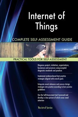 Read Online Internet of Things Complete Self-Assessment Guide - Gerardus Blokdyk | ePub