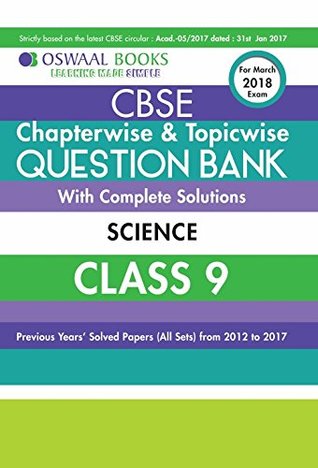 Full Download Oswaal CBSE Chapterwise and Topicwise Question Bank with Complete Solutions for Class 9 Science (For March 2018 Exam) - Panel of Experts file in ePub