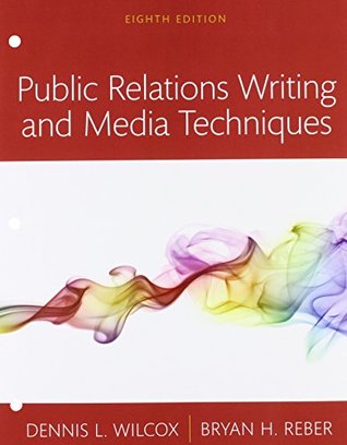 Read Online Public Relations Writing and Media Techniques [with Revel Code] - Dennis L. Wilcox | ePub