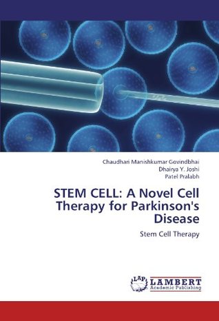 Read STEM CELL: A Novel Cell Therapy for Parkinson's Disease: Stem Cell Therapy - Chaudhari Manishkumar Govindbhai | PDF