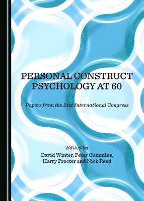 Read Online Personal Construct Psychology at 60: Papers from the 21st International Congress - David Winter file in PDF