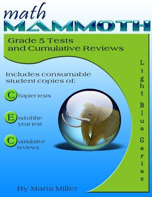 Read Online Math Mammoth Grade 5 Tests and Cumulative Reviews - Maria Miller | PDF