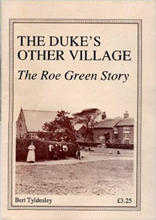 Read The Duke's Other Village: The Roe Green Story - Bert Tyldesley file in ePub
