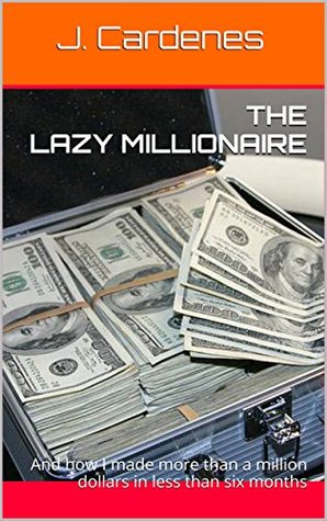 Read Online How to make a Million Dollars from nothing: Become Successful and make money on the internet today - J Cardenes file in PDF