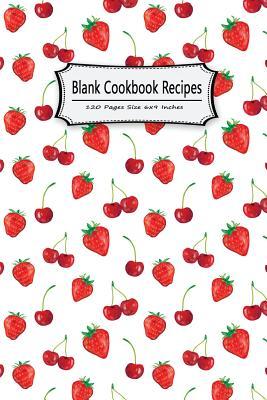 Full Download Blank Cookbook Recipes 120 Pages Size 6x9 Inches: Record Cooking Notebook Journal Notes Personal Recipes Foodies Chefs Family Home School -  | ePub