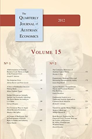 Read Online The Quarterly Journal of Austrian Economics: 2012 Volume 15 - Murray N. Rothbard file in PDF