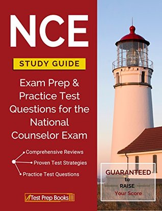 Read Online NCE Study Guide: Exam Prep & Practice Test Questions for the National Counselor Exam - National Counseling Examination Preparation Team | PDF