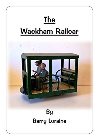 Download The Wackham Railcar: A 16mm narrow gauge conversion of a commercially available coach kit into a representation of a Wickham Railcar - Barry Loraine | PDF