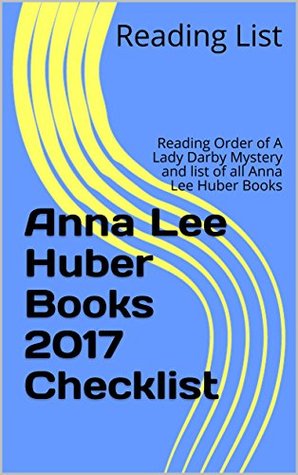 Full Download Anna Lee Huber Books 2017 Checklist: Reading Order of A Lady Darby Mystery and list of all Anna Lee Huber Books - Reading List file in ePub