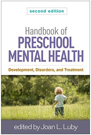 Read Online Handbook of Preschool Mental Health, Second Edition: Development, Disorders, and Treatment - Joan L. Luby file in PDF