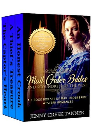 Read Mail Order Brides and Scoundrels of the West: A 3-Book Box Set of Mail Order Bride Western Romances - Jenny Creek Tanner | PDF