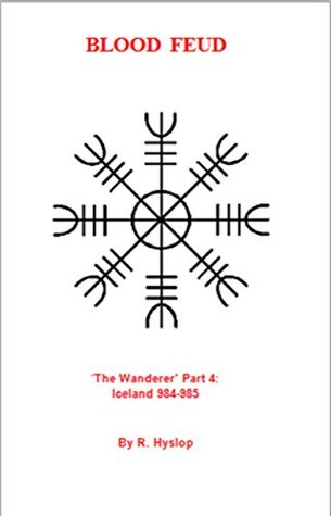 Read Blood Feud: The Wanderer Part 4: Iceland 984-85 - R. Hyslop | ePub