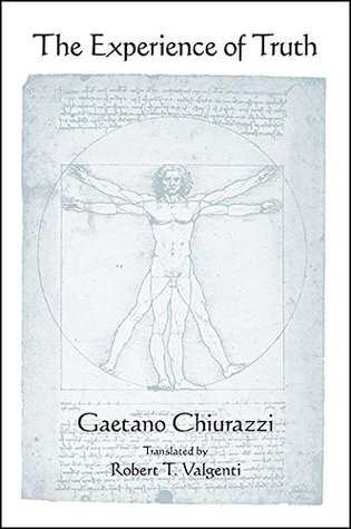 Download The Experience of Truth (SUNY series in Contemporary Italian Philosophy) - Gaetano Chiurazzi | PDF