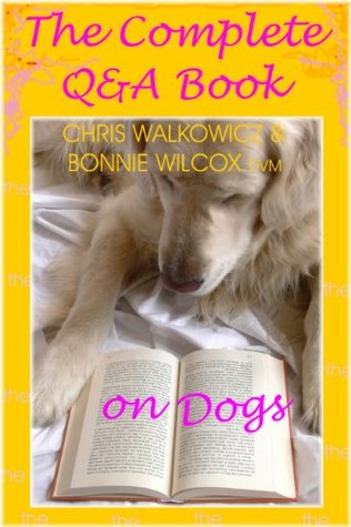 Read Online The Complete Q & A Book on Dogs (Illustrated dog ebook) - Chris Walkowicz file in PDF