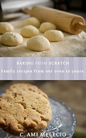 Full Download Baking from Scratch Jeanettes Patisserie: 25 delicious recipes including Classic Vegan Gluten Free & Paleo (Gluten free, Vegan, Paleo, Keto, Classic baking Book 3) - C. Ami Melecio file in ePub