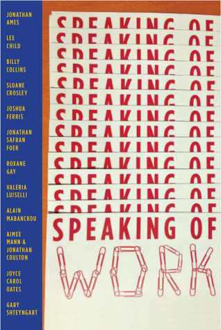 Read Online Speaking of work: A Story of Love, Suspense and Paperclips - Bernard Schwartz | PDF