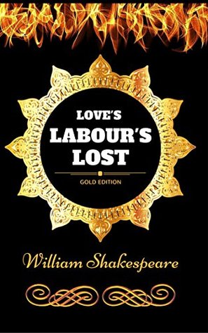 Read Online Love's Labour's Lost: By William Shakespeare - Illustrated - William Shakespeare file in ePub