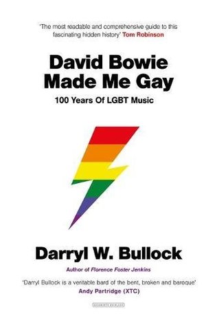 Read David Bowie Made Me Gay: 100 Years of LGBT music - Darryl W. Bullock file in ePub