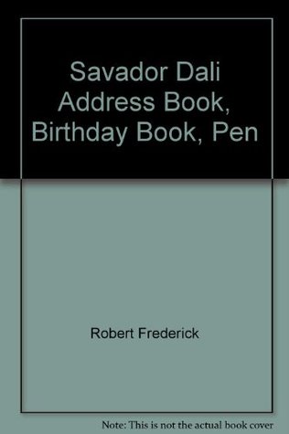 Full Download Savador Dali Address Book, Birthday Book, Pen - Robert Frederick file in PDF