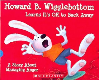Read Howard B. Wigglebottom Learns It's OK to Back Away A Story About Managing Anger - Reverend Anna | ePub