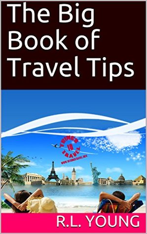 Download The Big Book of Travel Tips (10 Things Travel Series) - R.L. Young | PDF