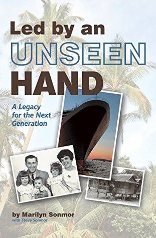 Read Online Led by an Unseen Hand: A Legacy for the Next Generation - Marilyn Sonmor file in PDF