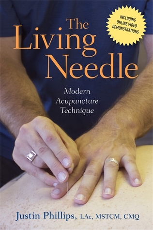 Read The Living Needle: Modern Acupuncture Technique - Justin Phillips file in ePub