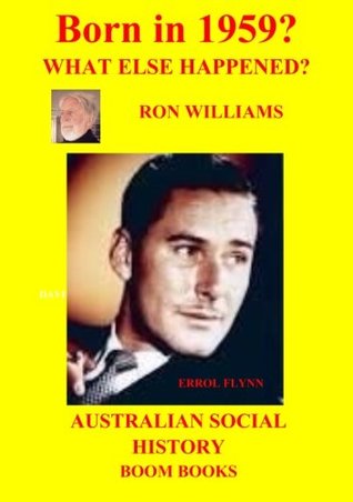 Full Download Born In 1959? What Else Happened? (Born in 19XX? What Else Happened?) (Volume 21) - Ron Williams file in ePub