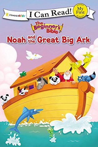 Download The Beginner's Bible Noah and the Great Big Ark (I Can Read! / The Beginner's Bible) - Kelly Pulley | ePub