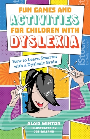 Download Fun Games and Activities for Children with Dyslexia: How to Learn Smarter with a Dyslexic Brain - Alais Winton file in ePub