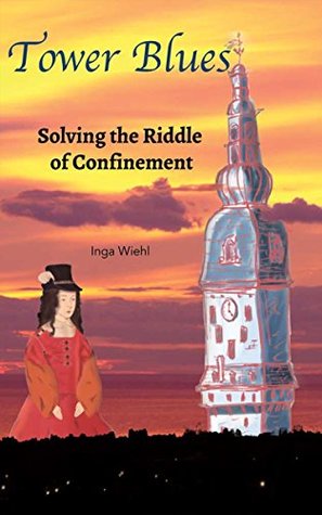 Full Download Tower Blues: Solving the Riddle of Confinement - Inga Wiehl | ePub