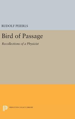 Full Download Bird of Passage: Recollections of a Physicist - Rudolf Peierls | ePub