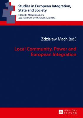 Download Local Community, Power and European Integration - Zdzislaw Mach file in PDF
