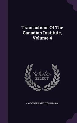 Download Transactions of the Canadian Institute, Volume 4 - Canadian Institute | ePub
