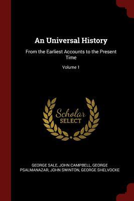 Read An Universal History: From the Earliest Accounts to the Present Time; Volume 1 - George Sale file in PDF