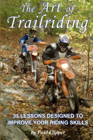 Download The Art of Trailriding: 33 lessons designed to improve your riding skills - Paul Clipper file in ePub