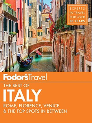 Read Online Fodor's The Best of Italy: Rome, Florence, Venice & the Top Spots in Between (Full-color Travel Guide Book 1) - Fodor's Travel Guides file in PDF